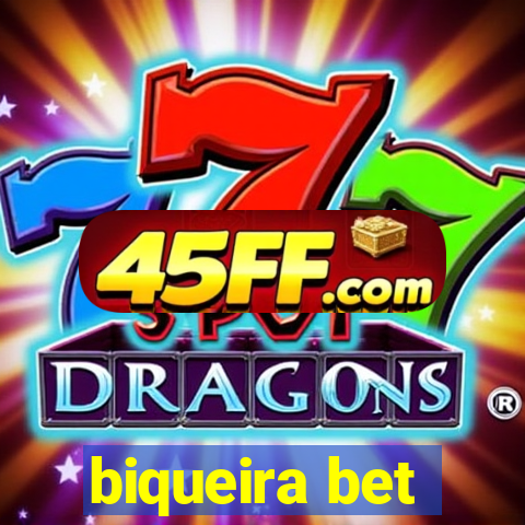biqueira bet